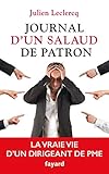 Journal d'un salaud de patron: La vraie vie d'un dirigeant de PME (Documents (57)) (French Edition) by