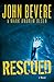 Rescued by John Bevere, Mark Andrew Olsen