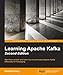 Learning Apache Kafka - Second Edition
