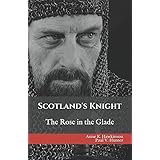 Scotland's Knight: The Rose in the Glade