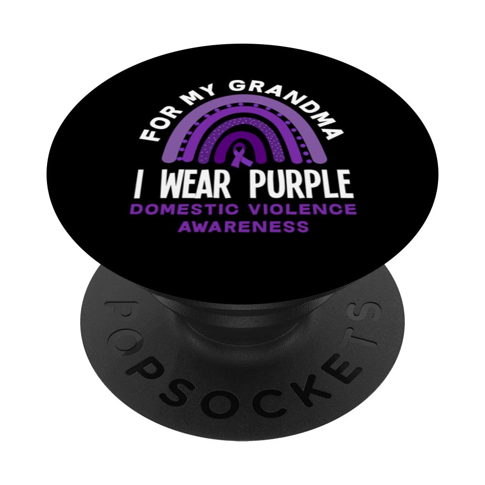 I Wear Purple For My Grandma Domestic Violence Awareness PopSockets Swappable PopGrip