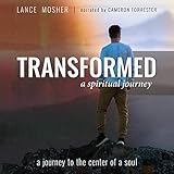 Transformed: A Spiritual Journey