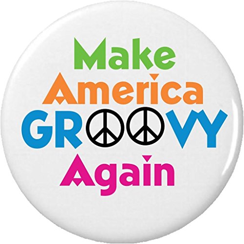 Make America GROOVY Again 1.25â€ Pinback Button Pin Peace Love Hippie
