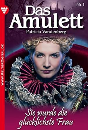 Das Amulett 1 Liebesroman Sie Wurde Die Gl 252 Cklichste
