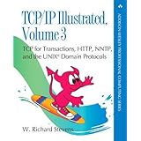 TCP/IP Illustrated, Volume 3: TCP for Transactions, HTTP, NNTP, and the UNIX Domain Protocols (paperback) (Addison-Wesley Pro