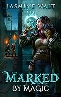 Marked by Magic: a New Adult Fantasy Novel (The Baine Chronicles Book 4)