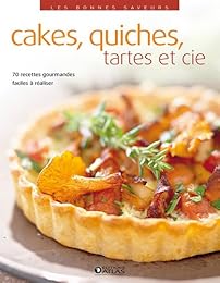 Cakes, quiches, tartes et Cie