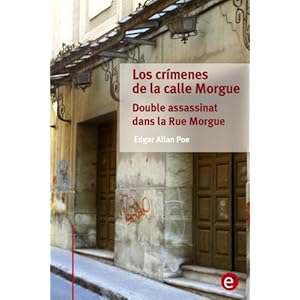 Los crímenes de la calle Morgue/Double assassinat dans la Rue Morgue: (edición bilingüe/édition bilingue) (Spanish and French Edition)