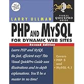 PHP and MySQL for Dynamic Web Sites: Visual QuickPro Guide: Ullman ...