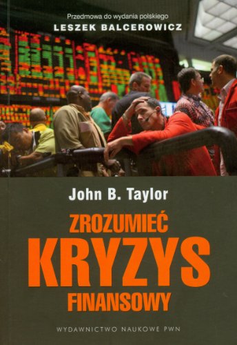 Zrozumiec kryzys finansowy. Przyczyny, skutki, int