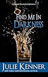 Find Me In Darkness: Mal and Christina's Story, Part 1 (Dark Pleasures)