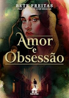 Livro Amor e Obsessão: (Livro 2) (Voltei Para te Amar)