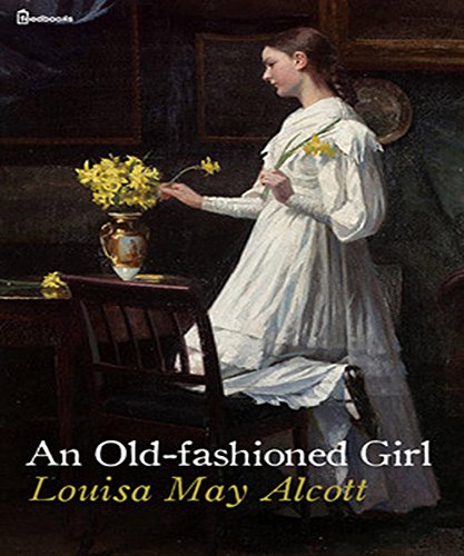 An Old-fashioned Girl (Illustrated)