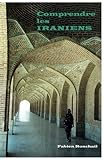 Comprendre les Iraniens (IGG.ESSAIS DOCS) (French Edition) by Fabien Ronchail