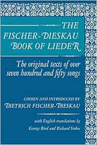 The Fischer Dieskau Book Of Lieder The Original Texts Of