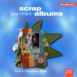 Scrap, les mini-albums de Karine