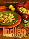 Indian Home Cooking: A Fresh Introduction to Indian Food, with More Than 150 Recipes: A Cookbook by 