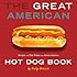 Great American Hot Dog Book, The: Recipes and Side Dishes from Across America