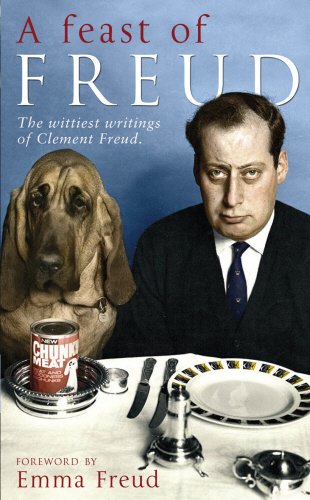 A Feast of Freud: The Wittiest Writings of Clement Freud by Emma Freud (Hardcover)