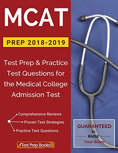 MCAT Prep 2018-2019: Test Prep & Practice Test Questions for the Medical College Admission Test