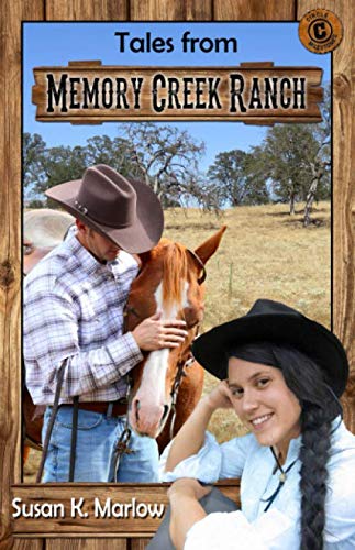 Tales from Memory Creek Ranch (Circle C Milestones) by Susan K. Marlow