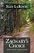 Zachary's Choice: Surviving My Child's Suicide by Suzy LaBonte