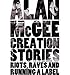 [(Creation Stories: Riots, Raves and Running a Label )] [Author: Alan McGee] [Nov-2013] by Alan McGee, Illus. with photos