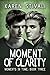 Moment of Clarity (Moments in Time Book 3)