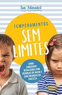 Livro Temperamento sem limites: Como conseguir resultados com crianças da raiva e com crianças da tristeza