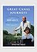 Our Great Canal Journeys: A Lifetime of Memories on Britain's Most Beautiful Waterways by Timothy West