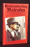 Remembering Malcolm : The Story of Malcolm X from Inside the Muslm Mosque by His Assistant Minister, Benjamin Karim, Karim, Benjamin and Gallen, David, 0881848816