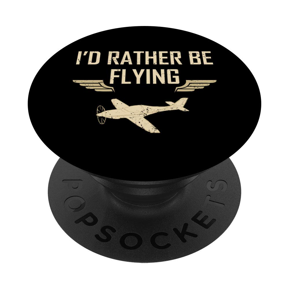 I'd Rather Be Flying Funny Distressed Airplane Pilot PopSockets Swappable PopGrip