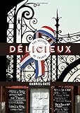 Delicieux: The Recipes of France by Gabriel Gate