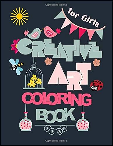 Download Creative Art Coloring Book For Girls Inspirational Quotes Good Vibes Coloring Page For Beginner Motivational Sayings Positive Affirmations Flores Cristal 9781077235748 Amazon Com Books