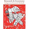 Research Is Ceremony: Indigenous Research Methods