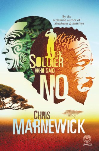 The Soldier who Said No by Chris Marnewick