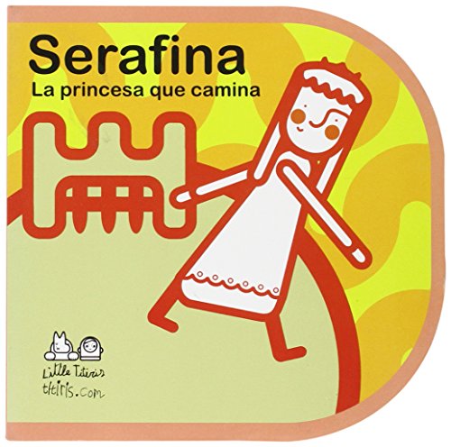 Serafina la princesa que camina (Spanish Edition)
