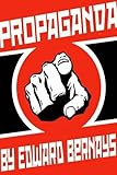 Propaganda by Edward Bernay
