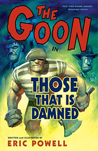 The Goon, Volume 8: Those That Is Damned by Eric Powell