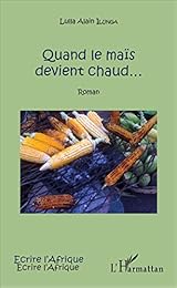 Quand le maïs devient chaud