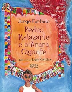 Livro Pedro Malazarte e a arara gigante