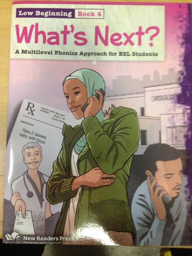 Download What's Next?: A Multilevel Phonics Approach for Esl Students (Low Beginning, Book 4)