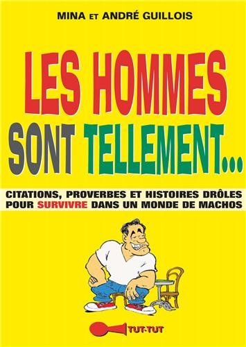 Les Hommes Sont Tellement Tut Tut Poche Guillois Mina
