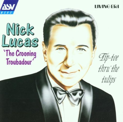Nick Lucas - Tip-toe Thru The Tulips - Zortam Music