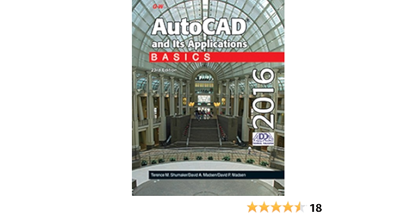 Autocad And Its Applications Basics 2016 Shumaker Terence M Madsen David A Madsen David P 9781631264252 Books