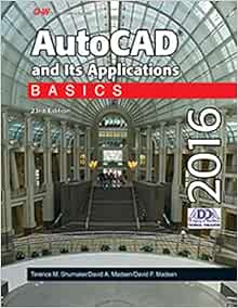 Autocad And Its Applications Basics 2016 Shumaker Terence M Madsen David A Madsen David P 9781631264252 Books Autocad And Its Applications Basics 2016 Shumaker Terence M Madsen David A Madsen David P 9781631264252 Books