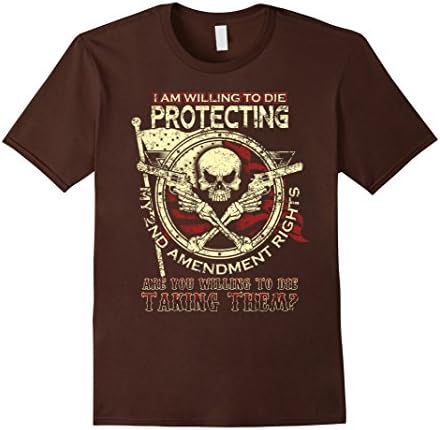 Men's I Am Willing To Die Protecting My 2nd Amendment Rights Small Brown