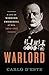 Warlord: A Life of Winston Churchill at War, 1874-1945