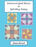 Patchwork Quilt Blocks in Split Ring Tatting (Fun with Split Ring Tatting) (Volume 4) by Karen Bovard