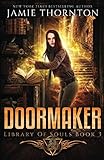 Doormaker: Library of Souls (Book 3) by Jamie Thornton